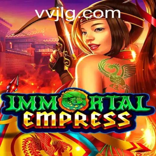 The Rise of ImmortalEmpress: A Thrilling Venture into the World of Strategy